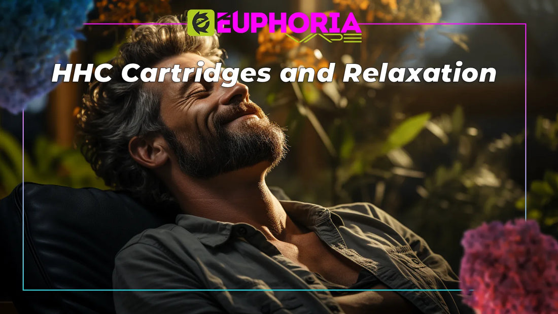 HHC Cartridges and Relaxation