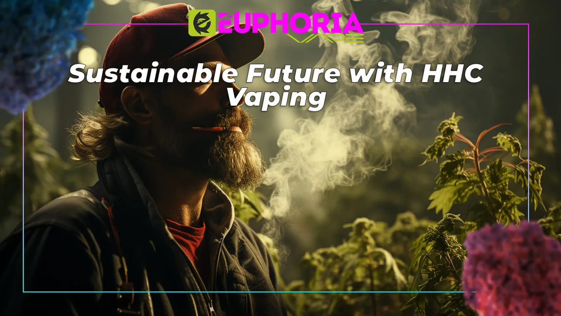 Sustainable Future with HHC Vaping